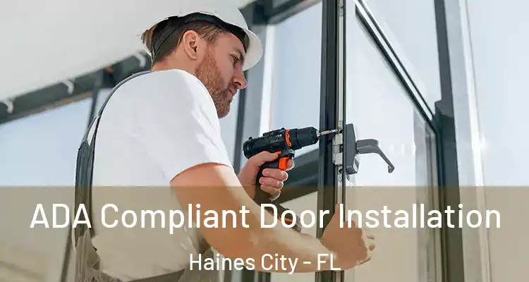  ADA Compliant Door Installation Haines City - FL